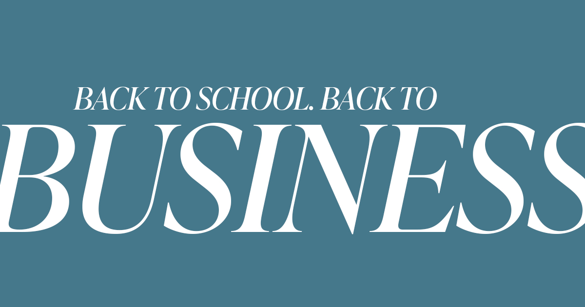 Featured image for “Back to School. Back to Business.”